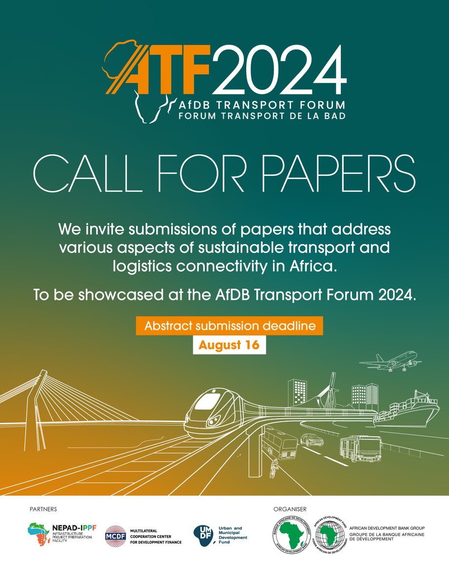 AfDB_Group's tweet photo. CALL FOR PAPERS: @AfDB_Group Transport Forum 2024 invites submissions of high-quality papers that address various aspects of sustainable #transport and #logistics connectivity in Africa.

Deadline: August 16, 2024.
Details: https://t.co/oJTdxtuTq2 #2024ATF https://t.co/ICIARMMSJj