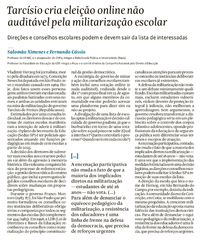 Artigo meu e de <a href="/fernandocasssio/">Fernando Cássio</a> na <a href="/folha/">Folha de S.Paulo</a> de hoje, sobre a farsa da consulta às escolas que antecede a militarização.

São Paulo foi pioneiro na regulamentação da gestão democrática ao regulamentar os Conselhos Escolares em 1985, hoje é a retaguarda do atraso.