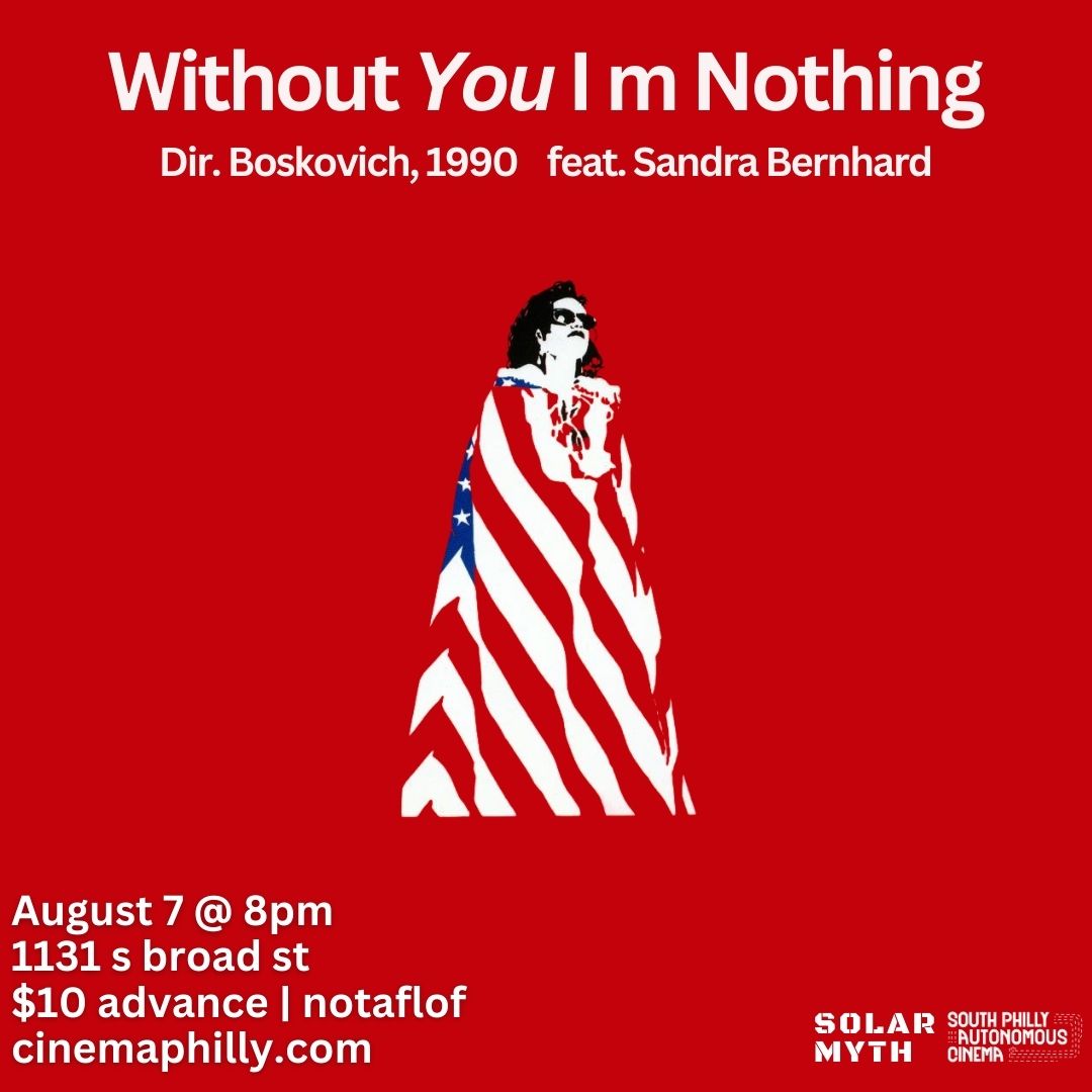 Philly, tomorrow @ Solar Myth <a href="/cinema_philly/">South Philly Autonomous Cinema</a> screens Sandra Bernhard’s “Without You I’m Nothing” ! Get your tickets here: cinemaphilly.com/screening/with…