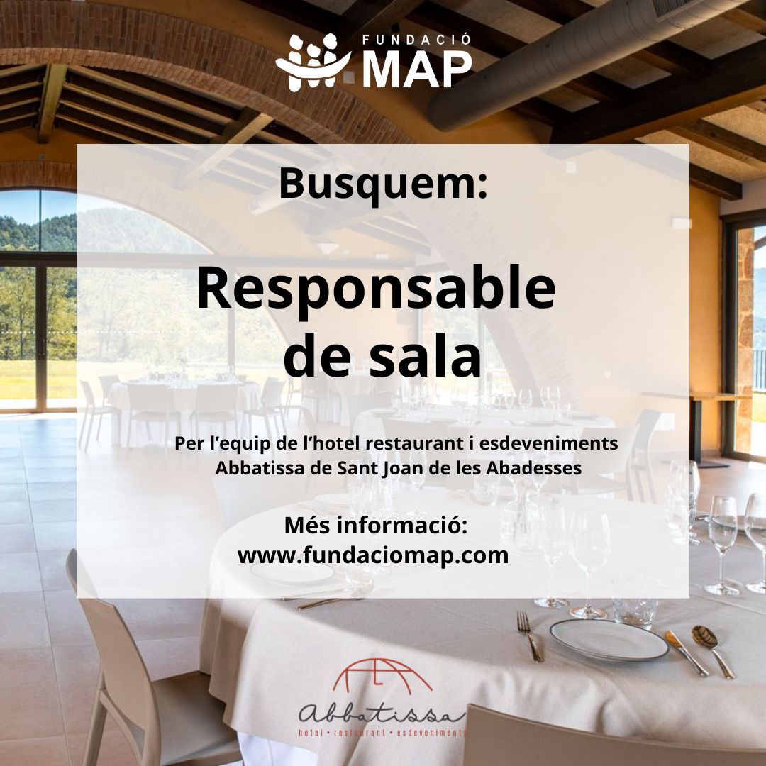 📌 Busquem responsable de sala per formar part de l’equip de l’hotel restaurant i esdeveniments Abbatissa de Sant Joan de les Abadesses. 

ℹ️ Més informació: fundaciomap.org/ofertes-feina/

#Feina #Ripollès #restauració