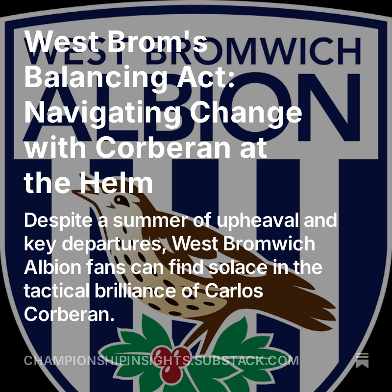 InsightsChamp's tweet photo. West Brom's Balancing Act: Navigating Change with Corberan at the Helm

Despite a summer of upheaval and key departures, West Bromwich Albion fans can find solace in the tactical brilliance of Carlos Corberan. #wba #baggies #westbromwich #westbrom

https://t.co/i3lGpkExyv https://t.co/GjqnH6iIhE