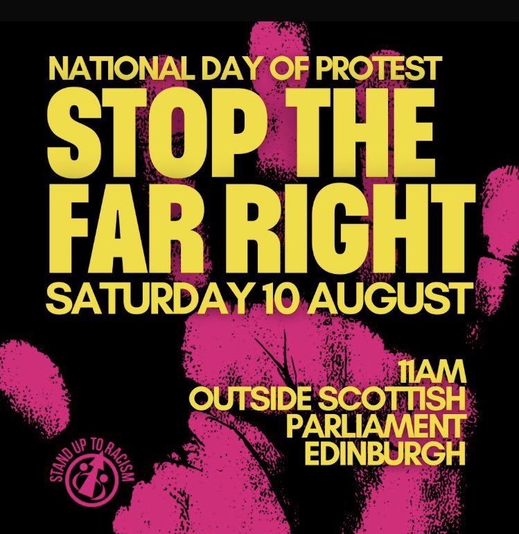 🚨*NATIONAL DAY OF PROTEST TO STOP THE FAR RIGHT* 
❗️JOIN EDINBURGH SUTR PROTEST

📢, Join us as part of the national day of action for mass anti racist resistance ✊🏾
say #NoRacismNoFascism in our communities.

📆 Sat 10 August
📍 Scottish Parl
⏰️ 11am
#refugeeswelcomehere