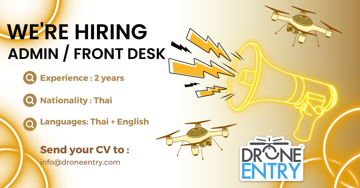DroneEntry - Powered by DroneAcharya (@droneentry) on Twitter photo 🚀 #HiringNow
Drone Entry is seeking an Admin / Front Desk Official. If you're a Thai national with 2+ years of experience and fluent in English and Thai, apply now! Send your resume to info@droneentry.com.
#Hiring #ThailandJobs 🚀 #HiringNow
Drone Entry is seeking an Admin / Front Desk Official. If you're a Thai national with 2+ years of experience and fluent in English and Thai, apply now! Send your resume to info@droneentry.com.
#Hiring #ThailandJobs