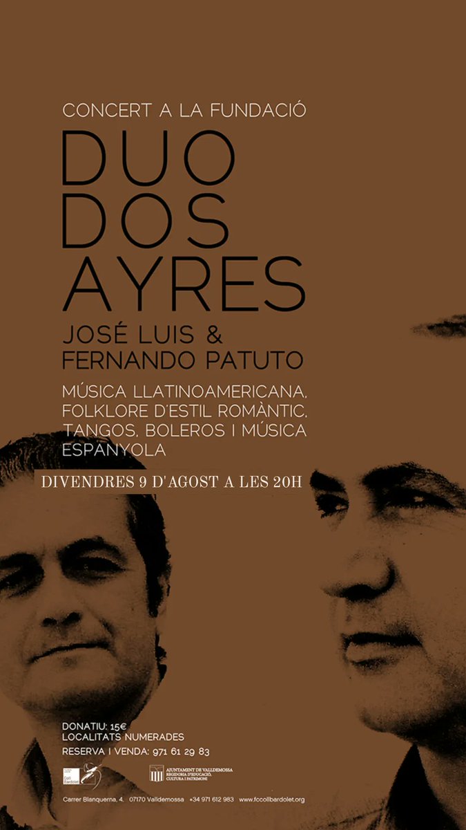 El pròxim divendres 9 d'agost a les 20h tindrà lloc el concert de Duo Dos Ayres, integrat pels argentins Fernando i José Luis Patuto, a la Fundació Cultural Coll Bardolet.
 
📆Divendres 9 d'agost
🕗 20:00h
📲 Reservar: 971 61 29 83 o info@fccollbardolet.org
🏷️ Donatiu 15€