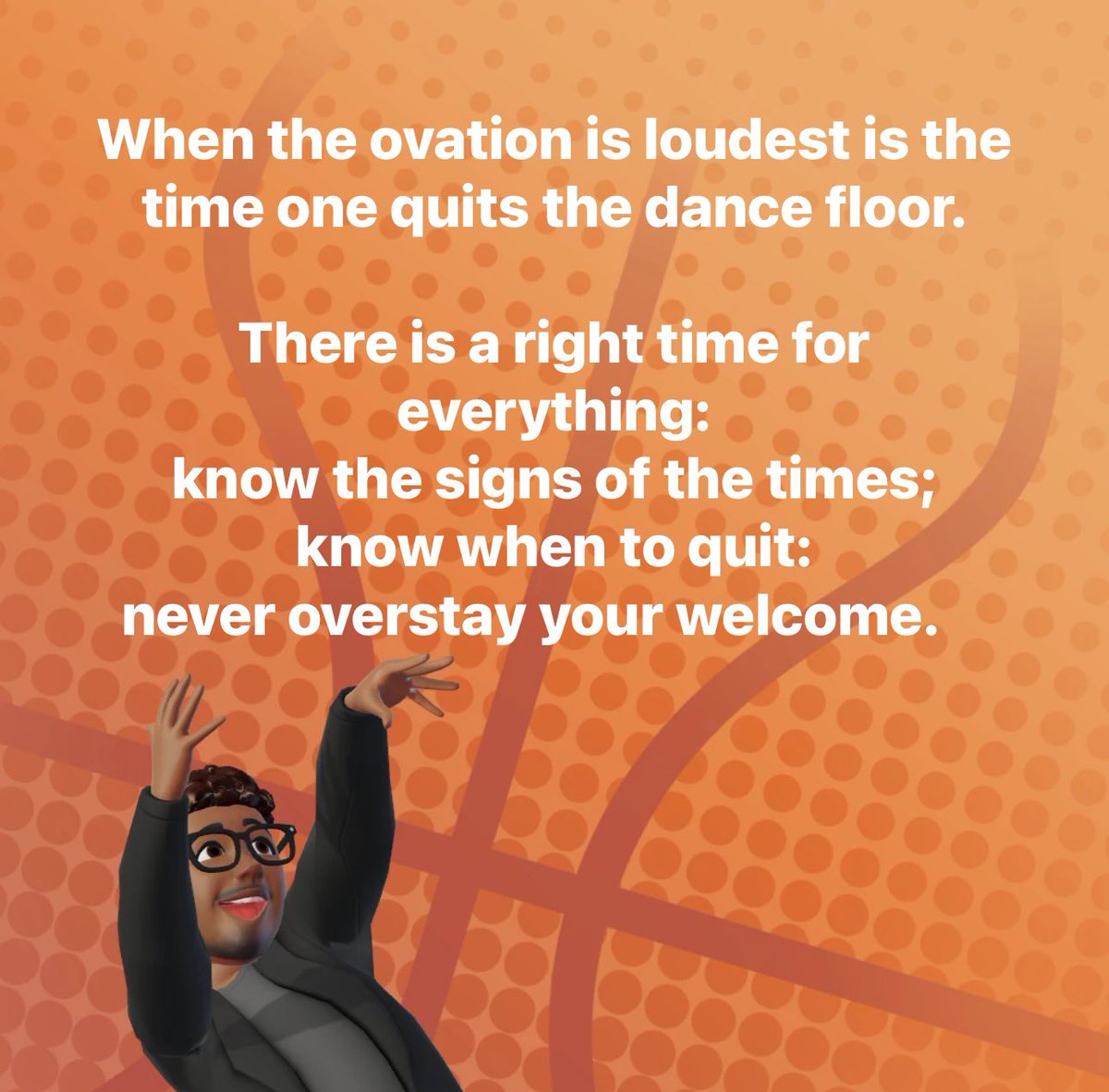 bukkyolawoyin's tweet image. When the #ovation is #loudest is the #time one #quits the #dance #floor.

There is a #right time for #everything: know the #signs of the #times; know when to quit: never #overstay your #welcome.

#WiseWords #DailyWisdom #PositiveEnergy #Proverb #YorubaProverbs #OldAfricanSayings