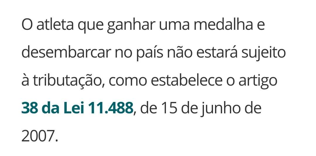 Ah, mas o Lula vai taxar as medalhas. Amigo, foi uma Lei criada no governo Lula que isentou medalhas de imposto.