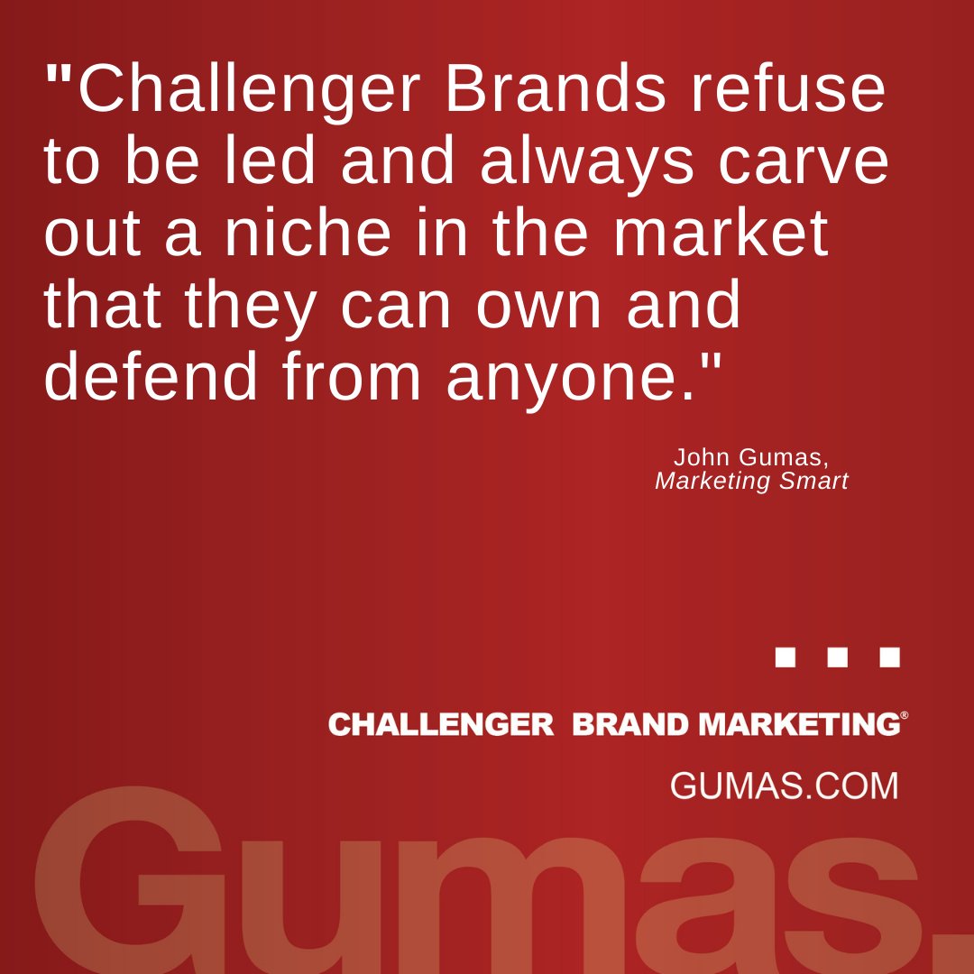 "Challenger Brands refuse to be led and always carve out a niche in the market that they can own and defend from anyone." John Gumas, Marketing Smart. Download the full book at bit.ly/challengerbran… #QuoteoftheDay