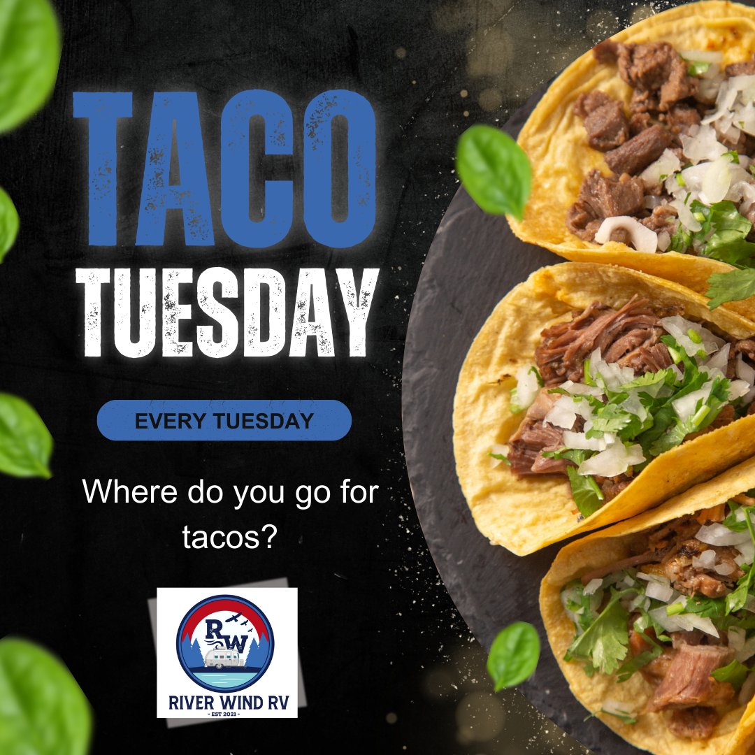 rv_wind's tweet photo. 🌮 It's Taco Tuesday! Who has the best tacos and what do you like on them? Answer in the comments and tag your favorite place!  😎
#RiverWindRV #TacoTuesday #Local #Community https://t.co/ibMewDRHEx