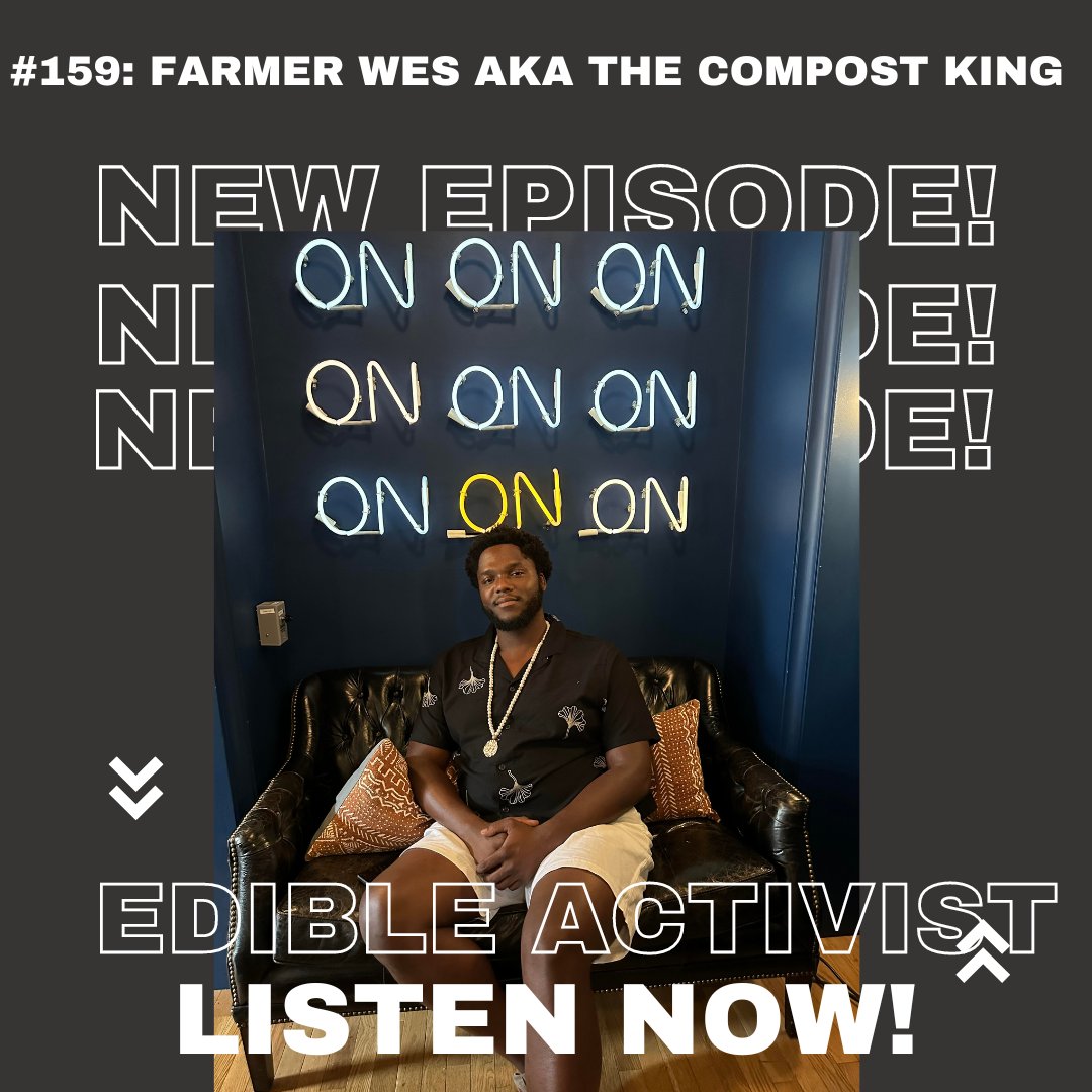 #159: Farmer Wes aka The Compost King

edibleactivistpodcast.simplecast.com/episodes/159-f…