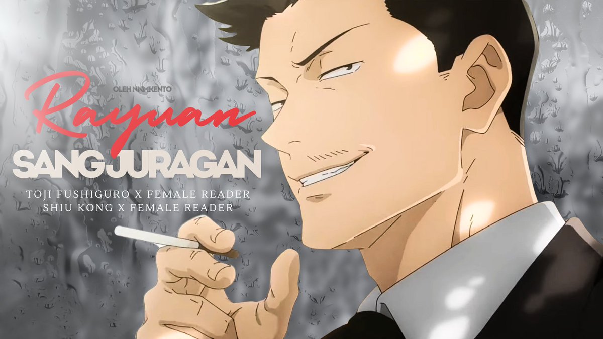 nnmkento's tweet photo. Rayuan Sang Juragan

Toji Fushiguro x Female Reader &amp; Shiu Kong x Female Reader

· 6k words
· Smut, erotic, heavy drama, marriage life, cheating, love affair, emotional hurt, angst, tragedy.

: https://t.co/NVrDbQb06p https://t.co/BIxBxv7GdR