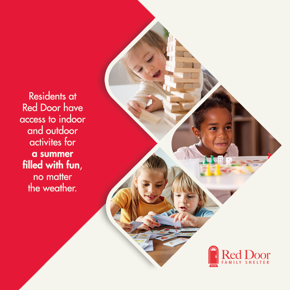 Families at Red Door have access to indoor and outdoor activities for a summer filled with fun, no matter the weather. Still, here’s hoping August is filled with picnics, parks, and water parks.

About Red Door ➤ reddoorshelter.ca 

Toronto’s largest family shelter