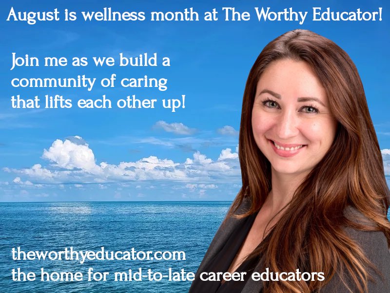 What are you doing this month to take care of yourself? I invite you to join me at @Worthy_Educator where we are building a powerhouse community of educators. #wellness #education #edleaders