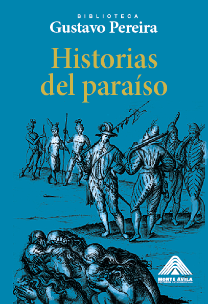 Historias del Paraíso de Gustavo Pereira es una obra dedicada a quienes fueron y son capaces de rebelarse contra toda injusticia y sus diversas formas de dominación social. Descarga en nuestra web: bit.ly/3UR9OMK
#MonteÁvilaEditores #Felizmartes #Venezuela