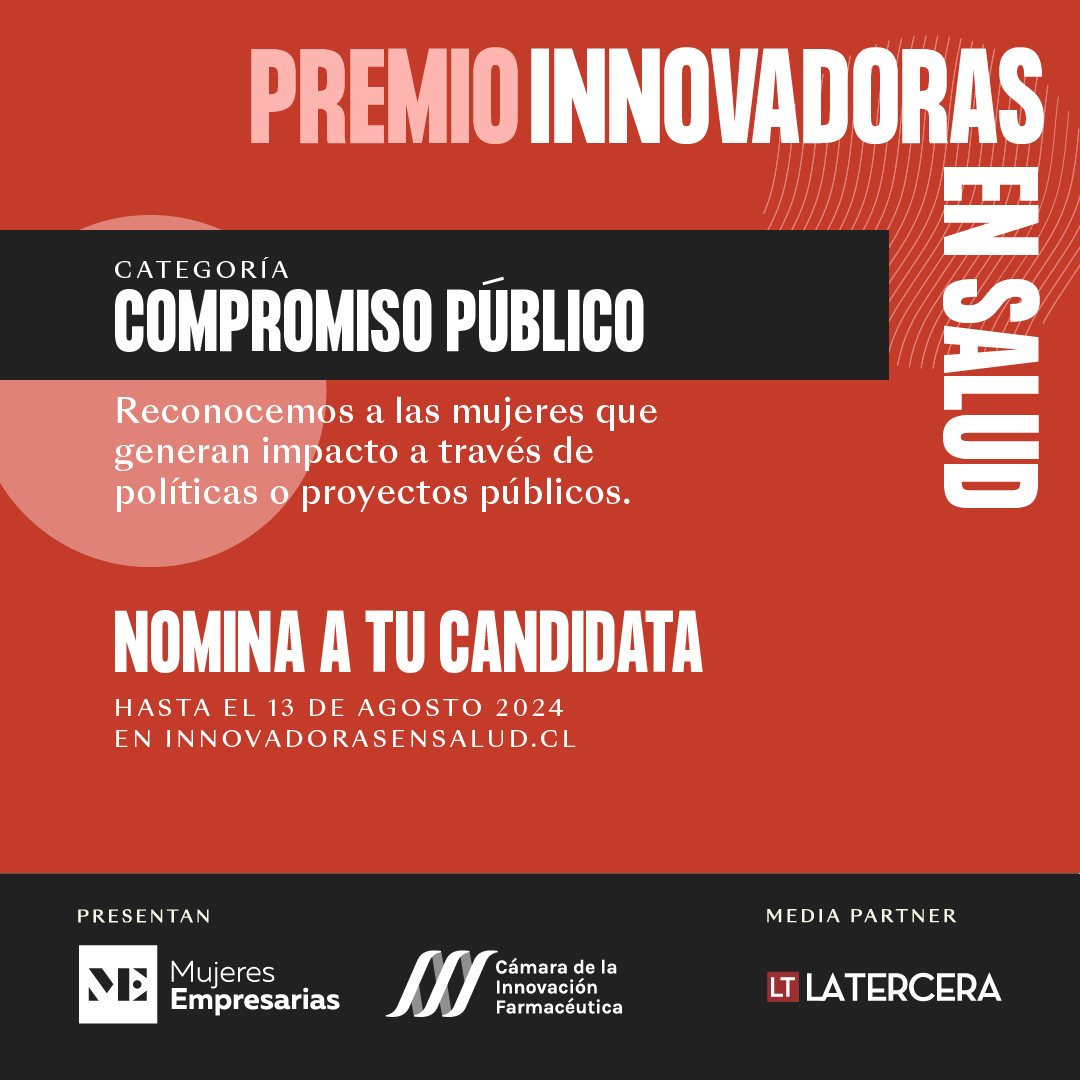 📍Premio Innovadoras en Salud

Categoría: Compromiso Público

Un reconocimiento de CIF Chile y Mujeres Empresarias para celebrar el talento de las mujeres líderes en el campo de la salud:

📅 Nomina a tu candidata hasta el 13 de agosto en innovadorasensalud.cl