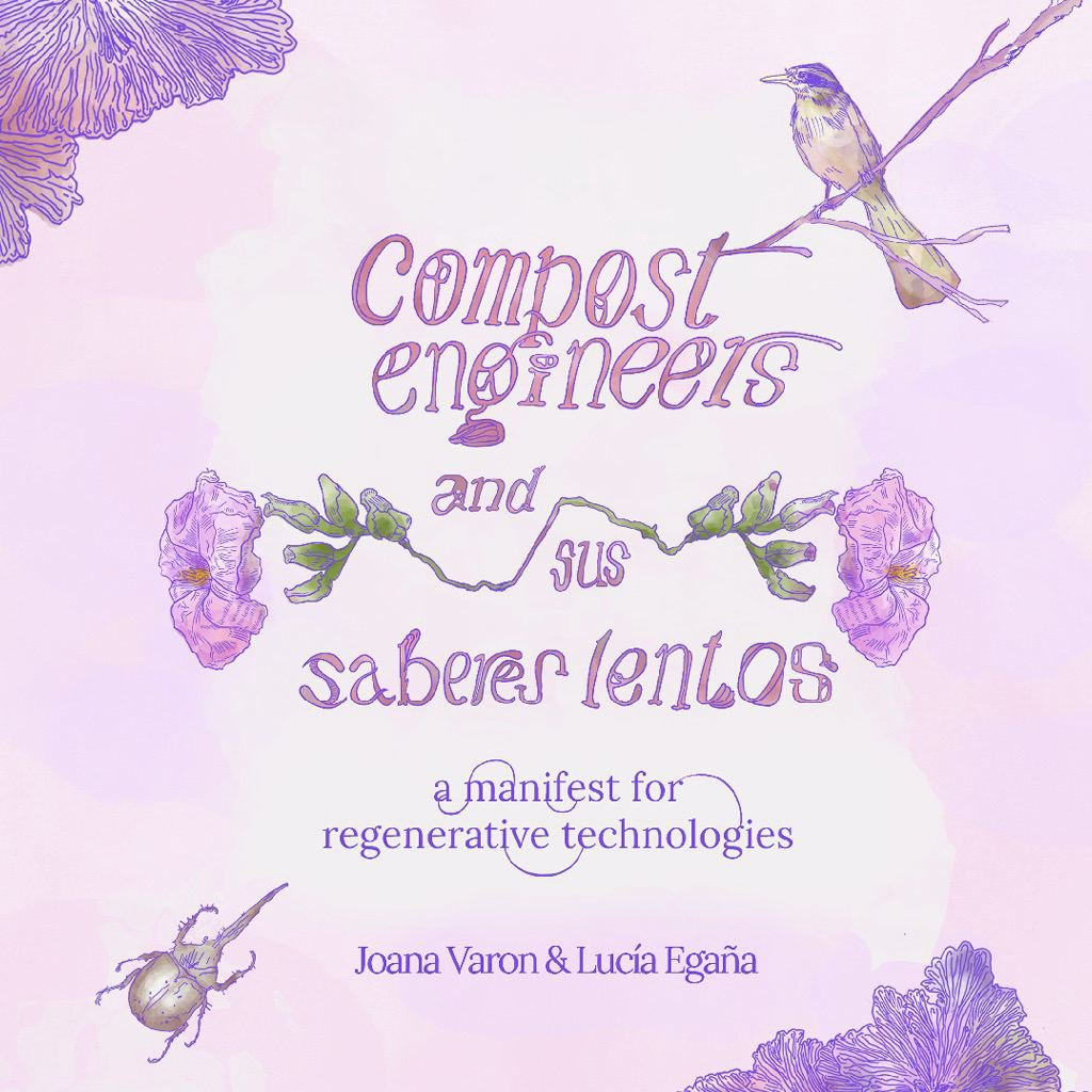 CodingRights's tweet image. [LAUNCHING] “The compost engineers and sus saberes lentos: a manifest for regenerative technologies” by @joana_varon and @luciaegana. Can we switch tech imaginaries towards regenerative systems instead of extractivist tech for war, anxiety and domination? codingrights.org/docs/compost_e…