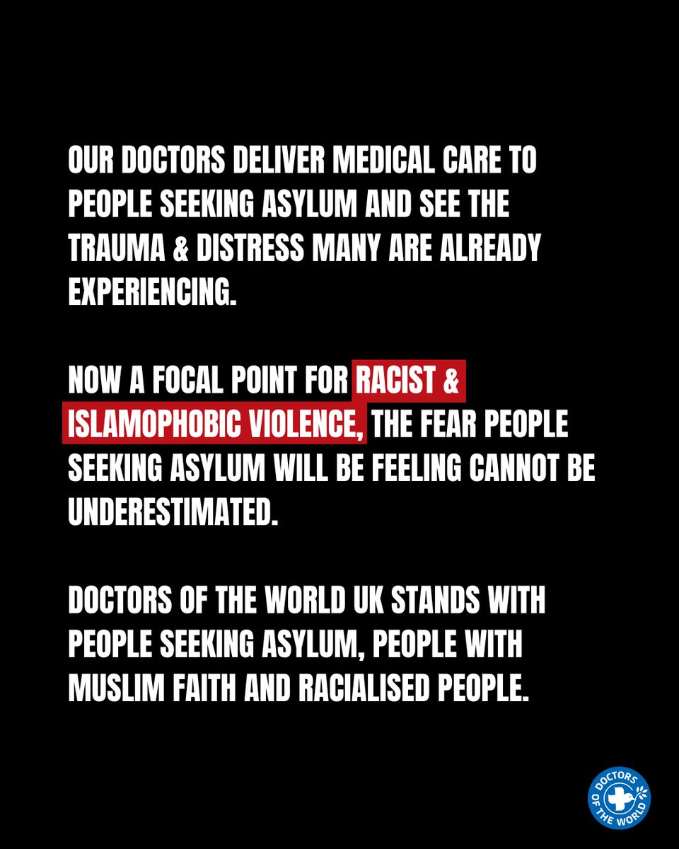 UK RIOTS 🚨 We had to make sure that our patients and medical teams were safe before making our statement public.

➡️ We call for an end to the anti-migrant policies + rhetoric from politicians that have actively fostered this hatred and improved security at hotels and camps.