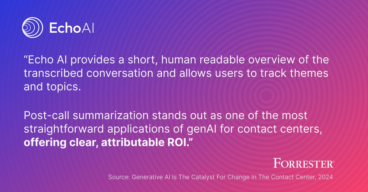 Forrester's report highlights post-call summarization as a top genAI use case with clear ROI. Echo AI converts unstructured conversations into structured data, helping centers understand churn drivers &amp; act on them. Read: echoai.com/content/forres…