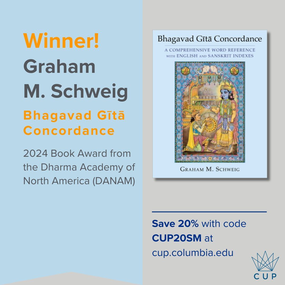 ColumbiaUP's tweet photo. We are pleased to announce that Graham M. Schweig's BHAGAVAD GĪTĀ CONCORDANCE is the Winner of the 2024 Book Award from the Dharma Academy of North America (DANAM). https://t.co/SR8r8J9gl8 #AwardWinningBooks #DharmaBooks #DANAAwards #SpiritualLiterature #DANAAwardWinningBooks https://t.co/WoR0pyyCz1