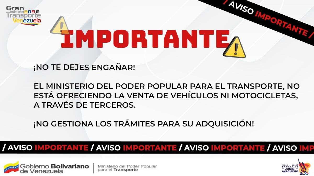 ¡No te dejes engañar! @TransporteGobVe no está ofreciendo la venta de vehículos ni motocicletas a través de terceros o fundaciones. El Ministerio para el Transporte no gestiona los trámites para su adquisición. ¡Busca a los agentes autorizados!