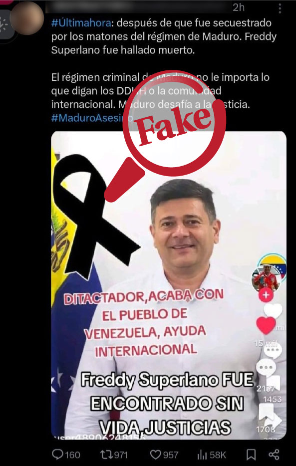 ObservatorioFN's tweet photo. 🚫 #FAKE. Freddy Superlano no fue hallado muerto como aseguran algunos usuarios en #RRSS.

👉 Lo que sí ha exigido su esposa en entrevistas recientes es una fe de vida del dirigente opositor pues asegura que no sabe ni siquiera dónde lo tienen detenido.
https://t.co/Y8wMMJJTuc

🔍 Verifica @Osmanrd0
