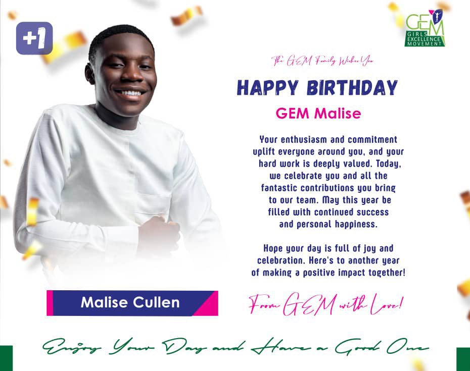 Girls Excellence Movement (@gem_inspire) on Twitter photo Happy birthday to our volunteer, GEM <a href="/malisecullen/">๐ฎ๐๐๐๐๐</a>. ๐๐พ
Wishing you a day filled with love, joy, and wonderful surprises! May this year bring you countless blessings and exciting adventures.
Enjoy every moment of your special day.
#TheGEMCode Happy birthday to our volunteer, GEM <a href="/malisecullen/">๐ฎ๐๐๐๐๐</a>. ๐๐พ
Wishing you a day filled with love, joy, and wonderful surprises! May this year bring you countless blessings and exciting adventures.
Enjoy every moment of your special day.
#TheGEMCode