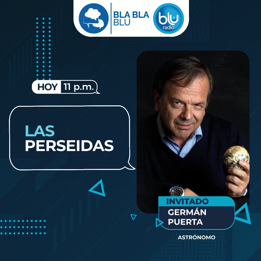 BluRadioCo's tweet photo. ¡Hoy en #BlaBlaBlu!

@oriansuarezacto nos acompañará a partir de las 10:00 p. m.

Y espere a las 11:00 p. m. nuestra conversación con @astropuerta sobre las perseidas. 

Dirige: @entreelquintero

📻🎤 » https://t.co/SXpNc1WyhZ « https://t.co/ZdAwf3POhM