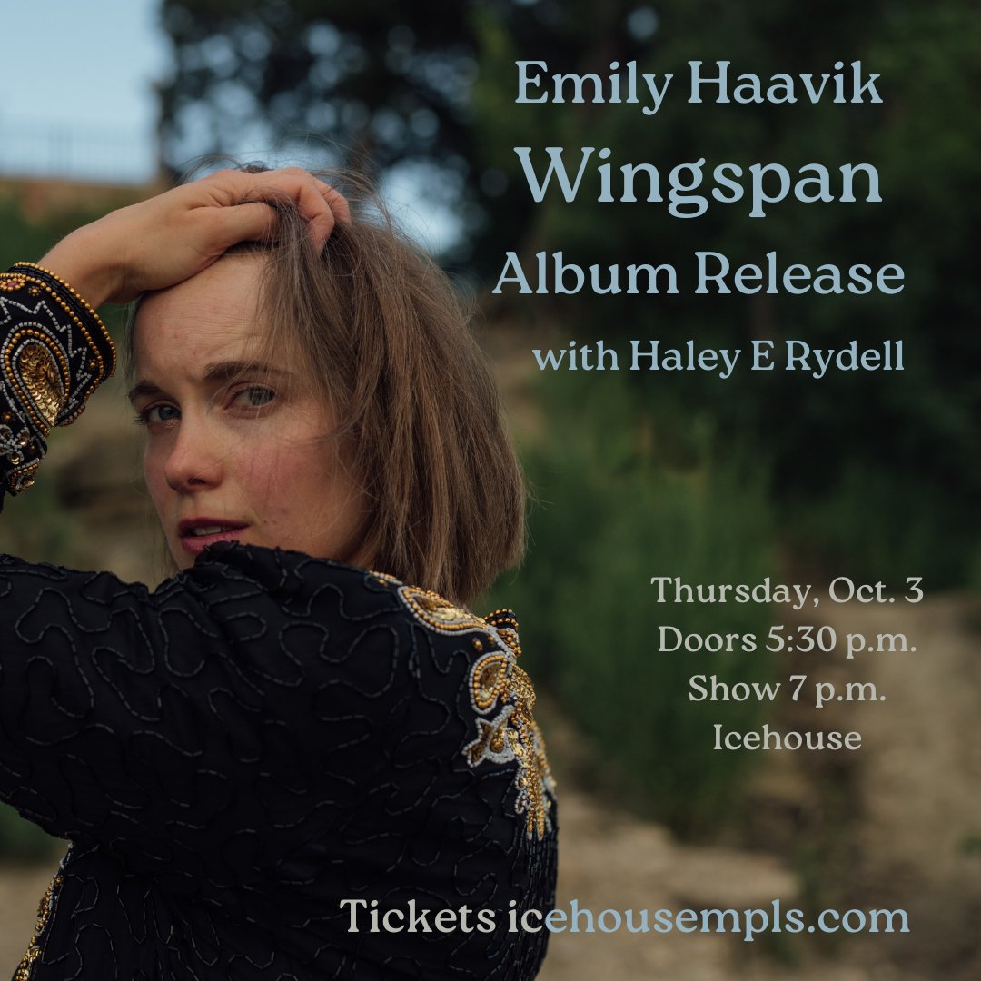 Emily Haavik (@emilyhaavik) on Twitter photo ⚡️ALBUM RELEASE ANNOUNCEMENT! ⚡️
You're invited to celebrate the new album
WINGSPAN
<a href="/icehousempls/">icehousempls</a> with the unbelievable <a href="/haleyerydell/">haley e rydell</a>
Thursday, Oct. 3, 7 p.m.
Tickets: icehouse.turntabletickets.com/shows/4146/...
📷 Michelle Bennett ⚡️ALBUM RELEASE ANNOUNCEMENT! ⚡️
You're invited to celebrate the new album
WINGSPAN
<a href="/icehousempls/">icehousempls</a> with the unbelievable <a href="/haleyerydell/">haley e rydell</a>
Thursday, Oct. 3, 7 p.m.
Tickets: icehouse.turntabletickets.com/shows/4146/...
📷 Michelle Bennett