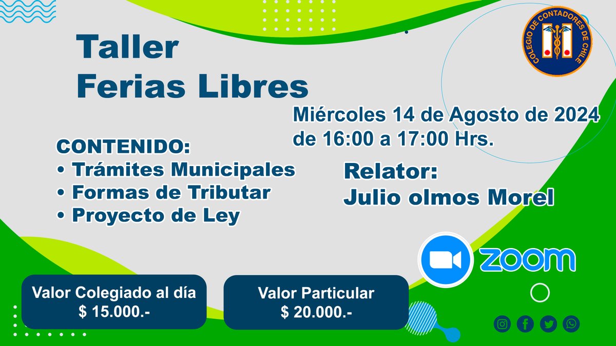 miércoles 14 de agosto, de 16:00 a 17:00 horas, al 
Taller Ferias Libres
CONTENIDOS
•Trámites Municipales
•Formas de Tributar
•Proyecto de Ley
Modalidad: Zoom
Enlace para inscripción para charla: forms.gle/kSgNgBCgHFEKxY…
Valor colegiados  $15.000
Valor particulares $ 20.000