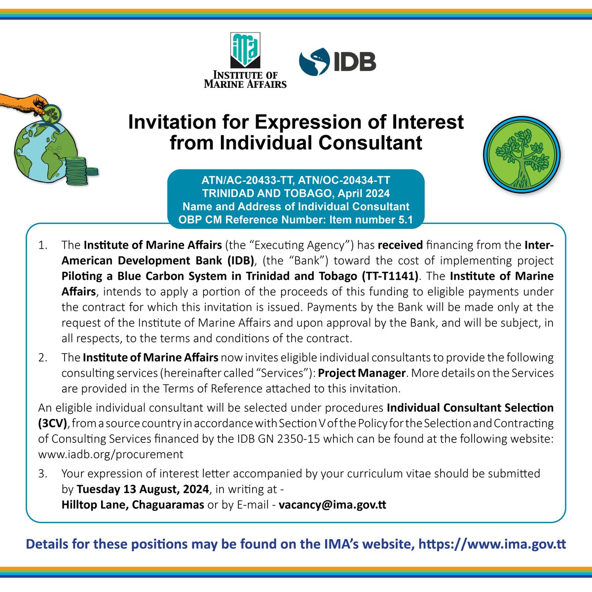 Institute of Marine Affairs (IMA) (@imagovtt) on Twitter photo We're Hiring: Project Manager!
Submission Deadline: Tuesday, 13th August 2024
Type of Contract: Consultant Part-time
For more information, click on the following link: ima.gov.tt/vacancies/#pro…
In Writing to: Hilltop Lane, Chaguaramas
By Email: vacancy@ima.gov.tt We're Hiring: Project Manager!
Submission Deadline: Tuesday, 13th August 2024
Type of Contract: Consultant Part-time
For more information, click on the following link: ima.gov.tt/vacancies/#pro…
In Writing to: Hilltop Lane, Chaguaramas
By Email: vacancy@ima.gov.tt