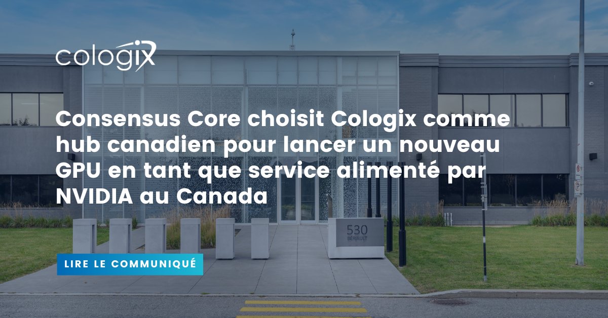 Cologix_FR's tweet photo. NOUVELLE | Nous sommes ravis d'annoncer que Consensus Core a choisi Cologix comme hub canadien pour lancer son nouveau GPU en tant que service (GPUaaS) alimenté par NVIDIA!  https://t.co/HqB9wKmamv https://t.co/csVGVuzuO5