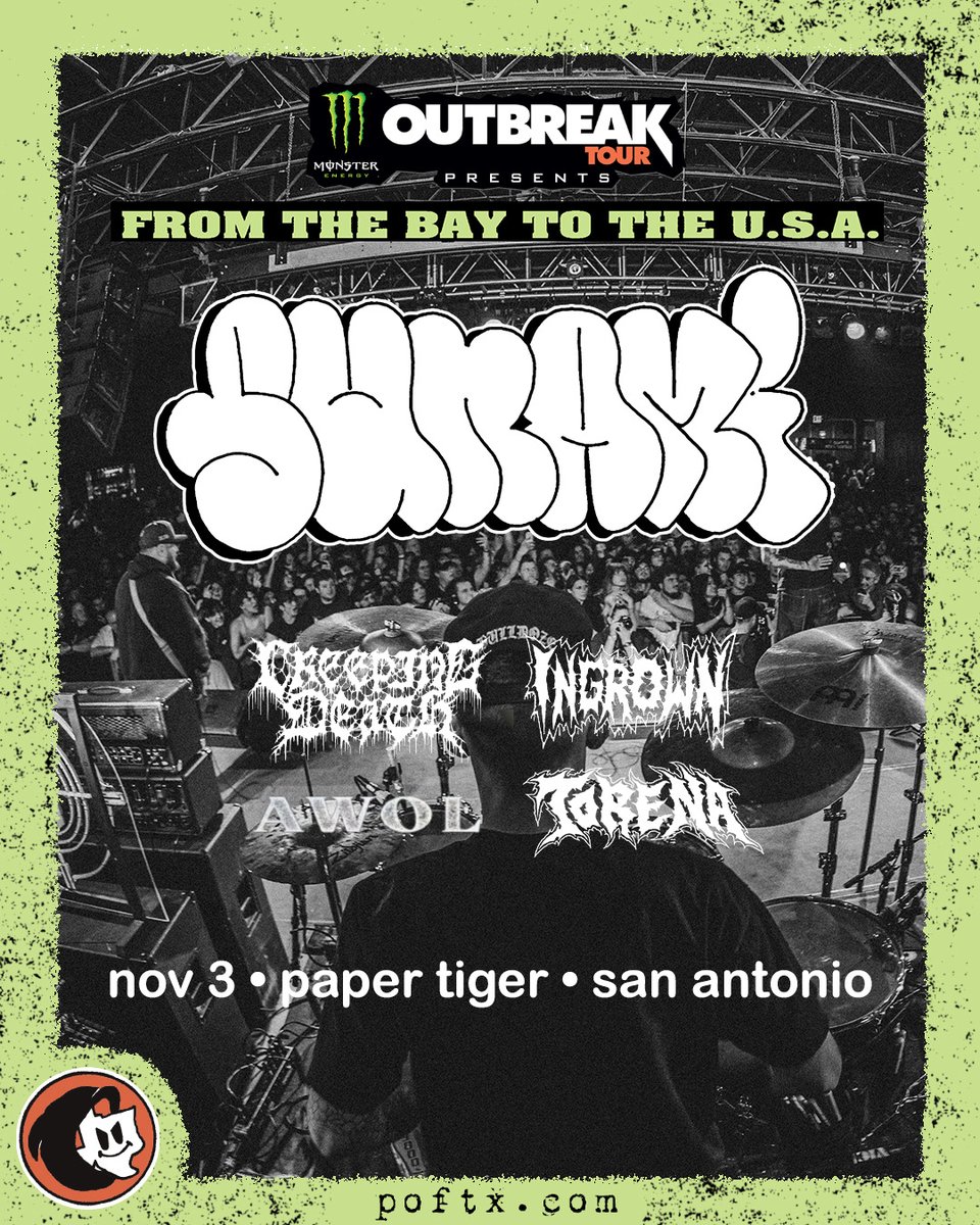🚨NEW SHOW🚨

MONSTER ENERGY OUTBREAK TOUR PRESENTS: SUNAMI, INGROWN &amp; TORENA

+ AWOL(🇦🇺) &amp; CREEPING DEATH

TICKETS ON SALE FRIDAY @ 9AM