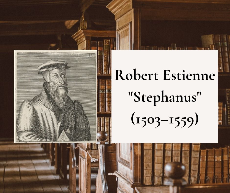 CSNTM's tweet photo. #textcritictuesday Robert Estienne (1503-59), best known by his Latin name Stephanus, published four Greek editions of the New Testament. His third edition, published in 1551, is best known as the first edition to include verse numbers. https://t.co/NB8e6s2w9f