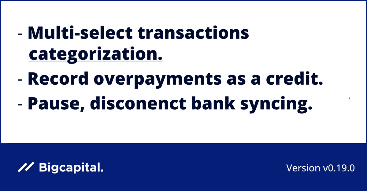 BigcapitalHQ's tweet photo. 🎉🥳 We're excited to announce a major new release  with significant improvements to the banking service.

- Multi-select transactions categorization and matching.
- Bulk actions on the transactions tables.
- Record overpayments as a credit.
- On-demand bank transactions updating https://t.co/GbLjWV0h4u