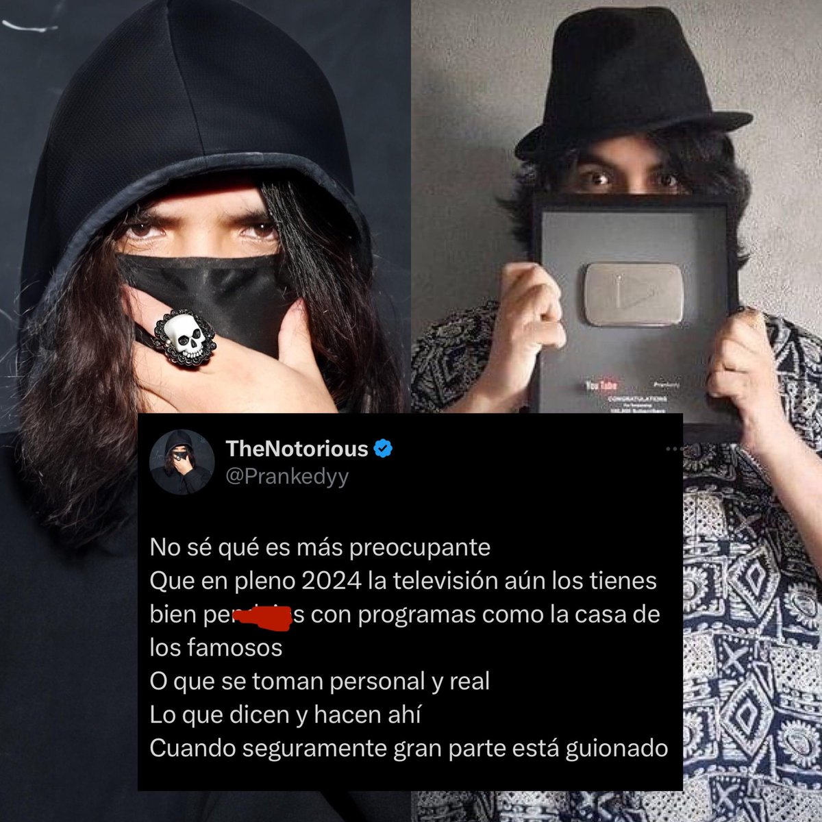 PRANKEDY en redes sociales:

“No sé qué es más preocupante…Que en pleno 2024 la televisión aún los tienes bien pend?$&amp;?% con programas como la casa de los famosos…O que se toman personal y real lo que dicen y hacen ahí, cuando seguramente gran parte está guionado”