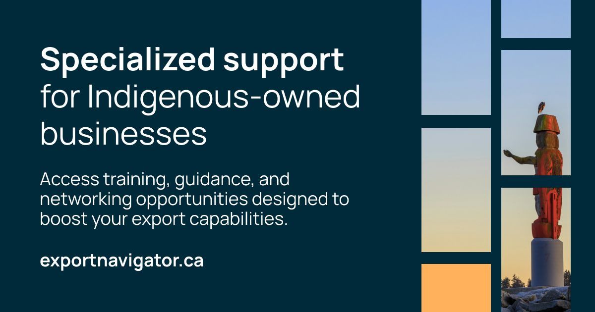 Discover new ways to grow your Indigenous-owned business beyond B.C. with free, one-on-one support from a specialized Export Advisor.

Ready to start your export journey? Find an advisor today at exportnavigator.ca.