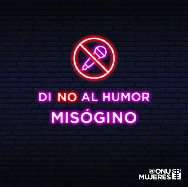👉🏽Rechacemos toda clase de humor que perpetúe estereotipos, prejuicios, discriminación y violencia de género.
