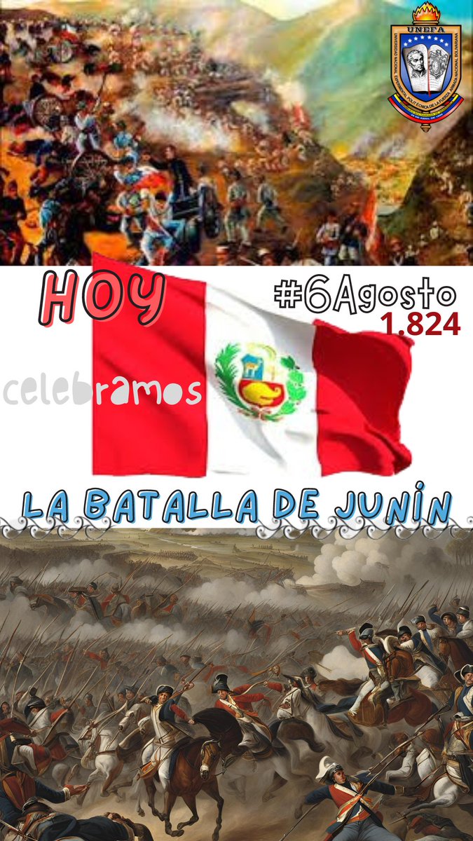 Siguiendo las directrices del M/G @R_nicodemo Rector de la UNEFA #Efeméride🇻🇪 || La Batalla de Junín, fue uno de los últimos enfrentamientos que sostuvieron los ejércitos realistas y patriotas en el proceso de la independencia del Perú, el 6 de agosto de 1824.
