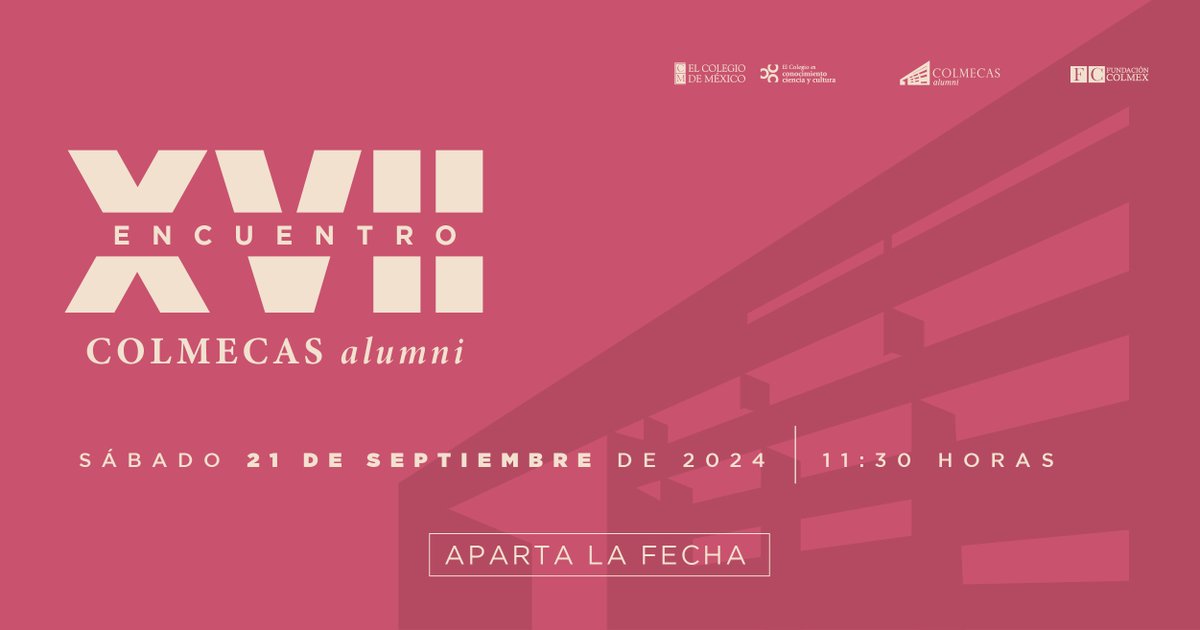 FundacionColmex's tweet photo. #ApartaLaFecha
Nos complace invitarlos al XVII encuentro de @ColmecasA👩‍🎓👨‍🎓🎓
Será el sábado 21 de septiembre a las 11:30 horas, en @elcolmex
📌Espera más detalles sobre el evento.

#Colmecas #alumni #egresadas #egresados #ComunidadColmex #ElColegioDeMéxico #ElColmex #FundaciónColmex
