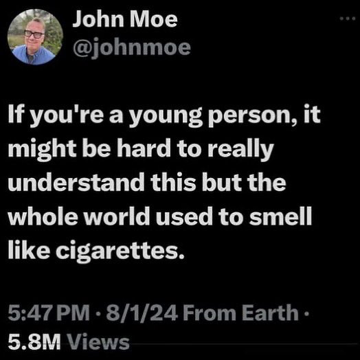 The whole world used to smell like cigarettes.” It's true, but is it a  song? You be the judge! https://t.co/Ehx7sf0rQe