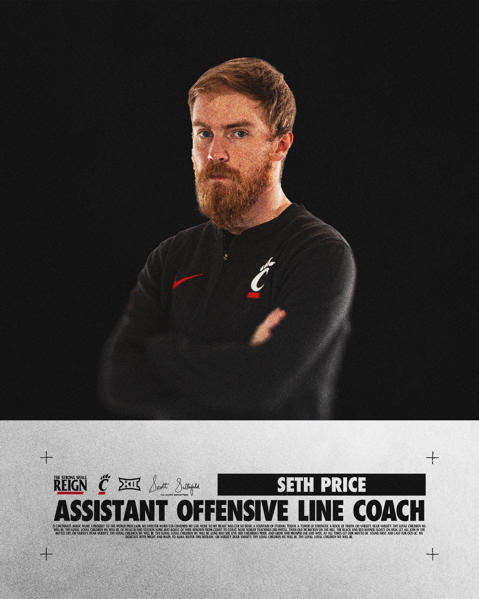 Cincinnati Football (@gobearcatsfb) on Twitter photo .<a href="/CoachSattUC/">Coach Satterfield</a> has announced the promotion of <a href="/CoachSethPrice/">Seth Price</a> to Assistant Offensive Line Coach. .<a href="/CoachSattUC/">Coach Satterfield</a> has announced the promotion of <a href="/CoachSethPrice/">Seth Price</a> to Assistant Offensive Line Coach.
