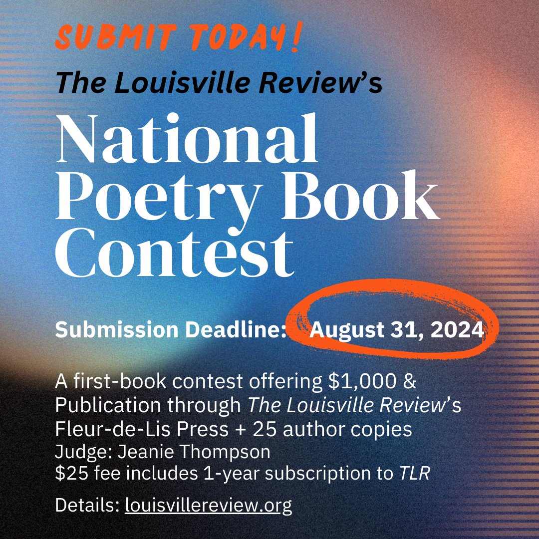 TheLouRev's tweet image. Attention Poets! TLR's National Poetry Book Contest is accepting submissions NOW-AUGUST 31. $1,000, publication by Fleur-de-Lis Press, and 25 copies for a debut poetry collection. Jeanie Thompson will judge. $25 fee includes 1-year TLR subscription. louisvillereview.org