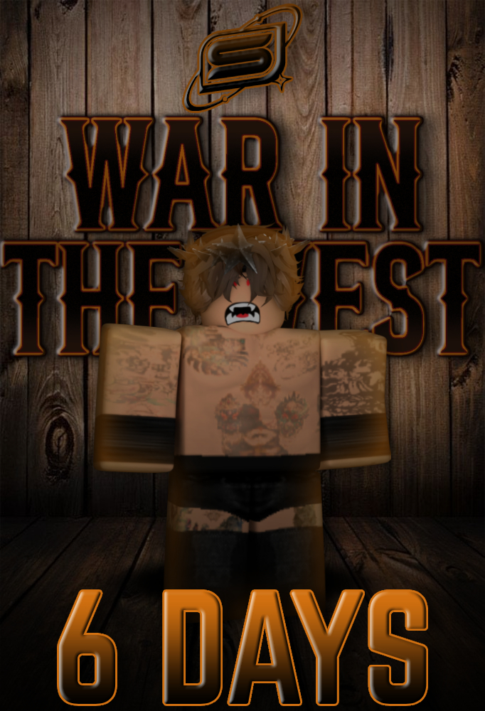 STARGAZER_RBLX's tweet photo. 6 DAYS AWAY FROM #WARINTHEWEST https://t.co/9qPwXL1zV6