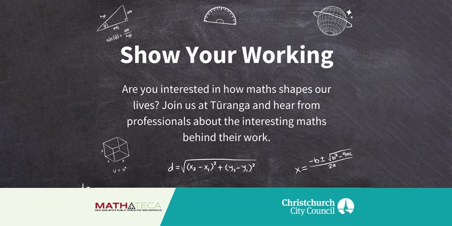 Mathateca presents Show Your Working; join us to hear how maths can be used to understand ecosystems and weather, or for flight simulation. Free event, Thursday 8 August, 6-7pm, Tūranga.
ow.ly/WBtA50SPLKV