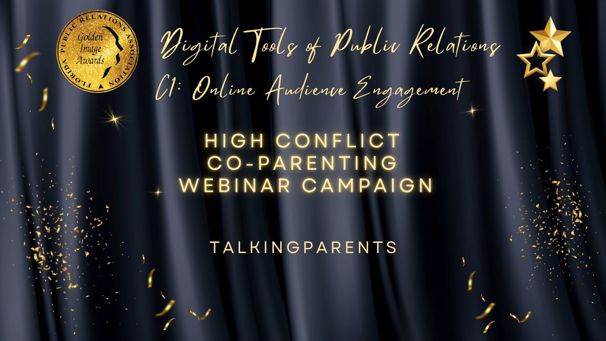 Congratulations to our Golden Image Category Winners!

Division C: Digital Tools Public Relations Programs: C1: Online Audience Engagement
 
High Conflict Co-Parenting Webinar Campaign
 
TalkingParents