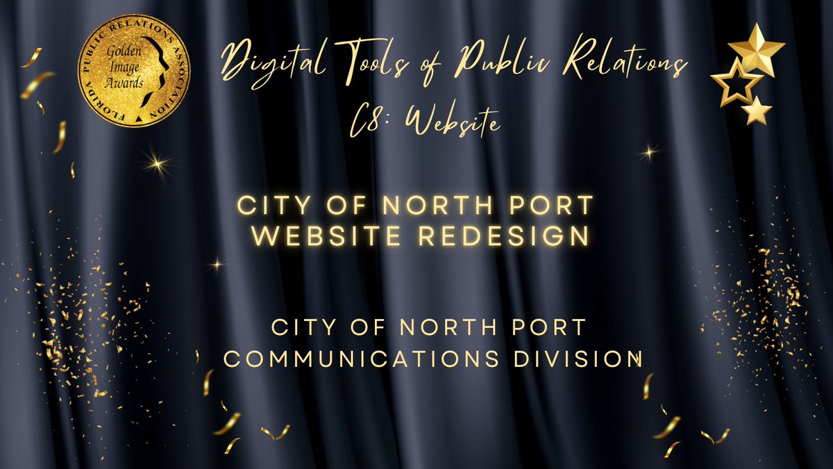 Congratulations to our Golden Image Category Winners!

Division C: Digital Tools Public Relations Programs: C8: Website

City of North Port Website Redesign

City of North Port
Communications Division