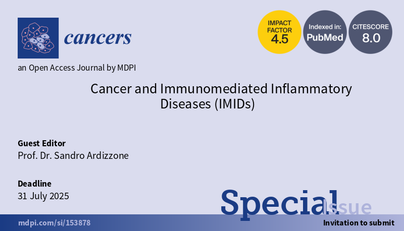 Cancers_MDPI's tweet image. 📢Deadline Extended! 📅Now accepting contributions until 31 July 2025 for the #SpecialIssue on "Cancer and Immunomediated Inflammatory Diseases (#IMIDs)". We welcome your contributions to advance understanding and improve outcomes.

🔗mdpi.com/journal/cancer…