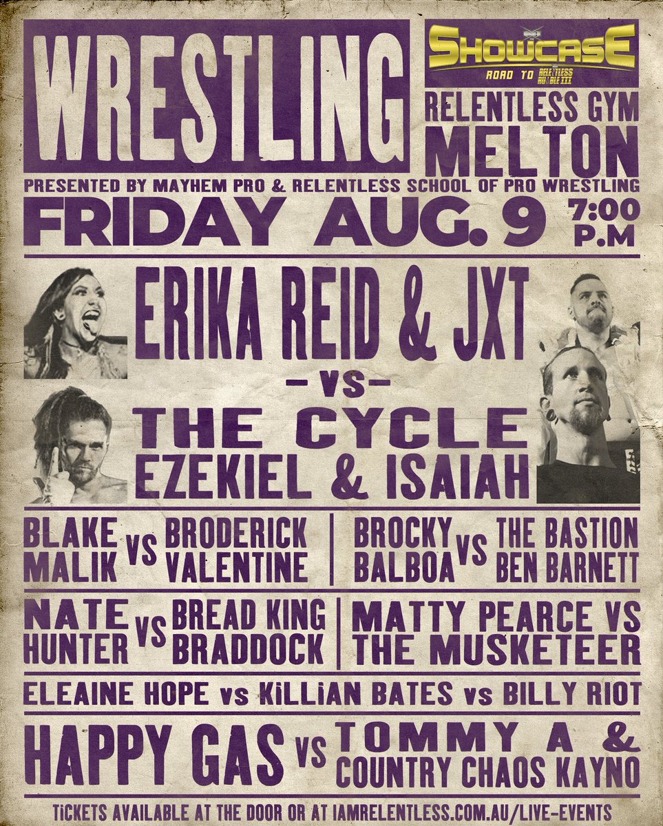 The card is set for Friday Nights event!
SHOWCASE: Road to Relentless Rumble 3

But as we know at Mayhem...
Anything can happen!

So don't miss it!

Tickets available online now or at the door: iamRelentless.com.au/live-events

Friday - August 9
Relentless Gym, Melton
Full Bar &amp; BBQ