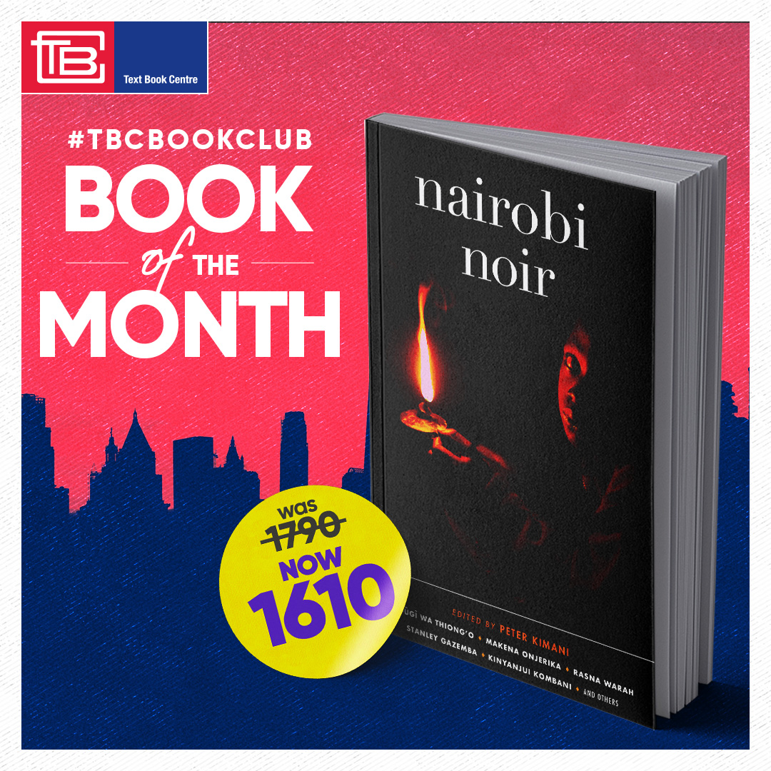 TextBookCentre's tweet photo. When the sun sets, Nairobi's mysteries come to life. All these are revealed in the captivating gem that is Nairobi Noir; our August #BookOfTheMonth by @KimaniPete.

Grab it today at 10% off at any of the TBC stores or on our website https://t.co/qNUJxkl5VB

#TBC
#MuchMoreThanABookShop