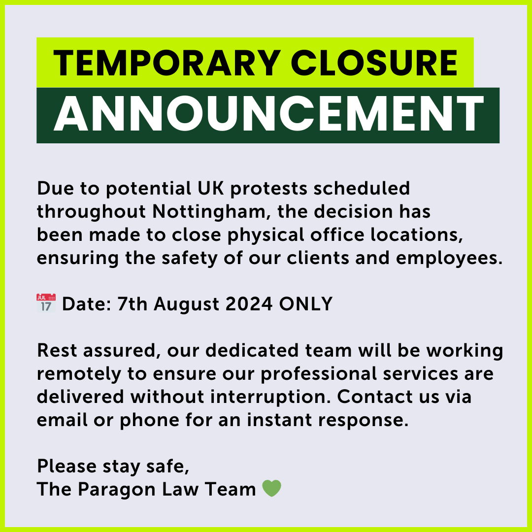 📢 Important Announcement: Temporary Office Closure

We recognise our duty as both an employer and immigration law service provider - quickly installing safeguarding measures to prioritise everyone's safety.

#safetyfirst #rightwing #rightwingriots #nottingham #paragonlaw