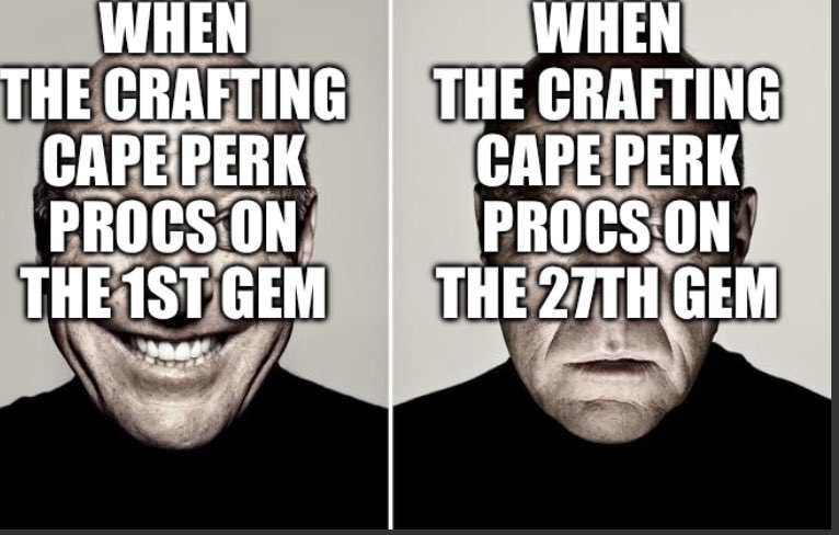 cartwheel73's tweet photo. When the crafting cape perk procs on the first gem vs when the crafting cape perk procs on the 27th gem #lol #runescape #rs3 #doublexplive #dxpmemes https://t.co/8TX1S4M3qR